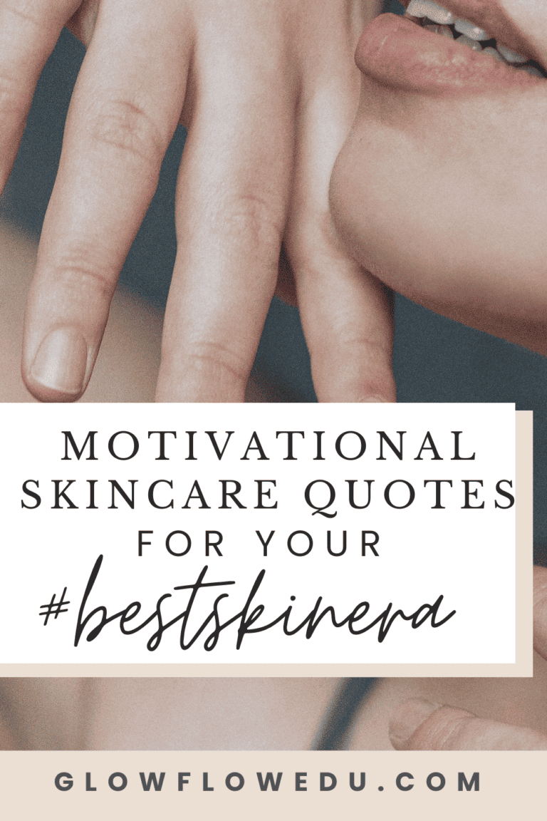 Skin Care Motivational Quotes to Inspire Your Daily Routine